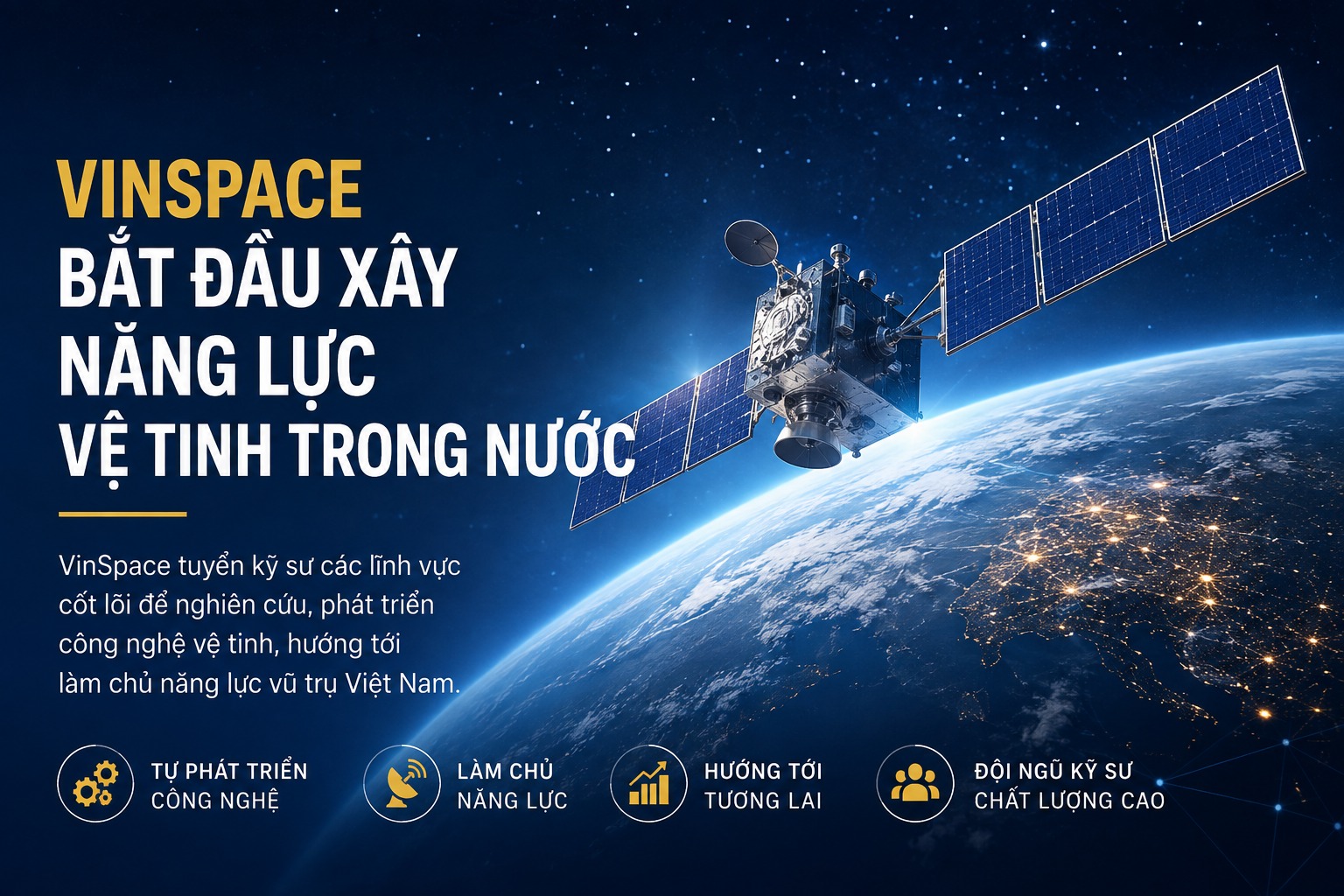 VinSpace Tuyển Kỹ Sư, Bắt Đầu Xây Năng Lực Vệ Tinh Trong Nước